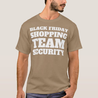 Black Friday Shopping Team Security  Tシャツ