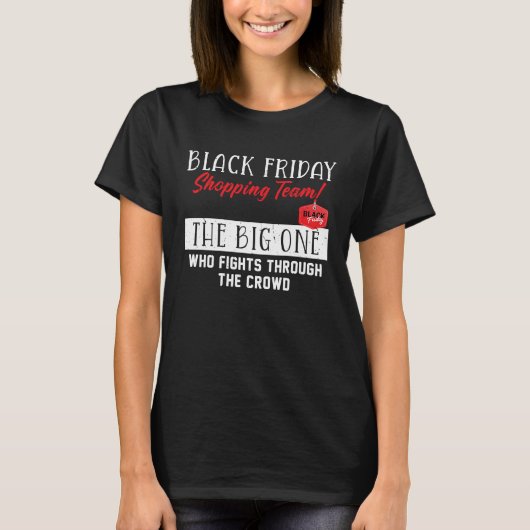 Black Friday Shopping Team  The Big One Funny Sayi Tシャツ (正面)