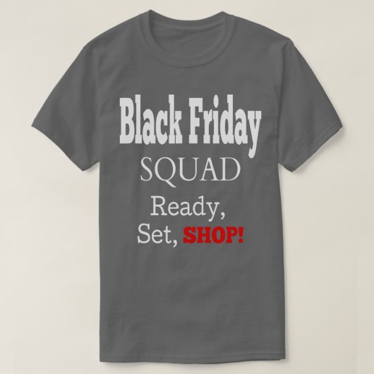 Black Friday Squad Shopping Team  Tシャツ (デザイン正面)