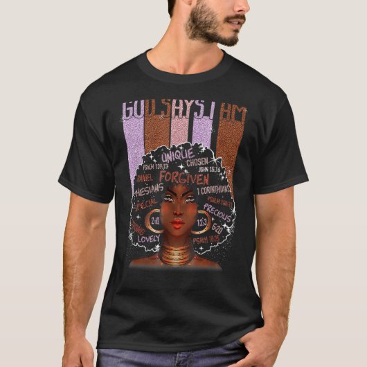 Black Girl God Says I Am Black Melanin History Mon Tシャツ (正面)