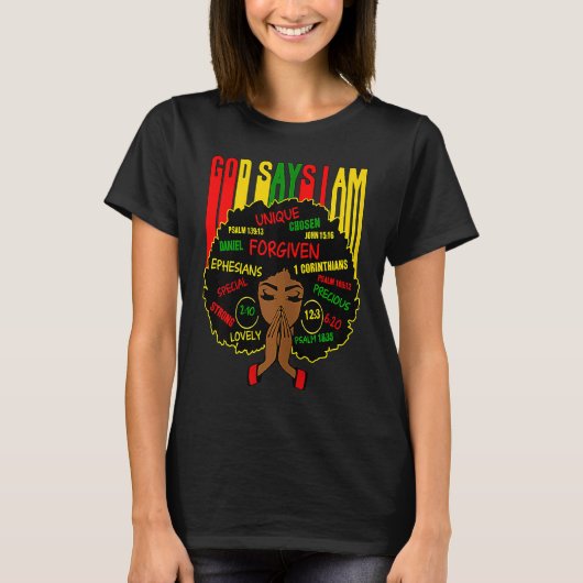 Black Girl God Says I Am Black Melanin History Mon Tシャツ (正面)