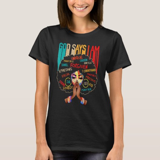 Black Girl God Says I Am Black Melanin History Mon Tシャツ (正面)