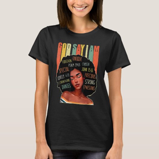 Black Girl God Says I Am Black Melanin History Mon Tシャツ (正面)