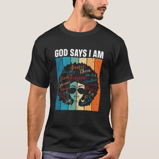 Black Girl God Says I Am Black Melanin History Mon Tシャツ (正面)