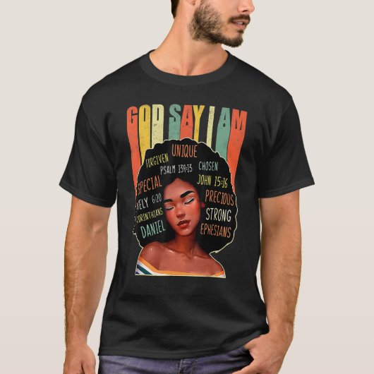 Black Girl God Says I Am Black Melanin History Mon Tシャツ (正面)