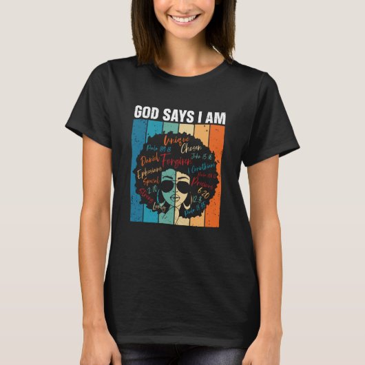 Black Girl God Says I Am Black Melanin History Mon Tシャツ (正面)