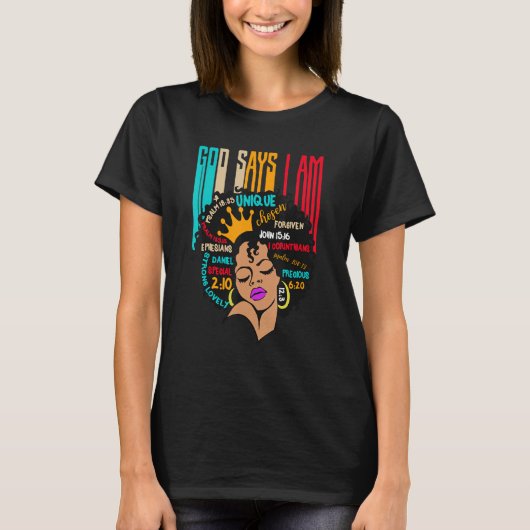 Black Girl God Says I Am Black Melanin History Mon Tシャツ (正面)