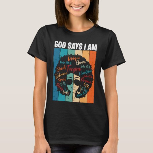Black Girl God Says I Am Black Melanin History Mon Tシャツ (正面)