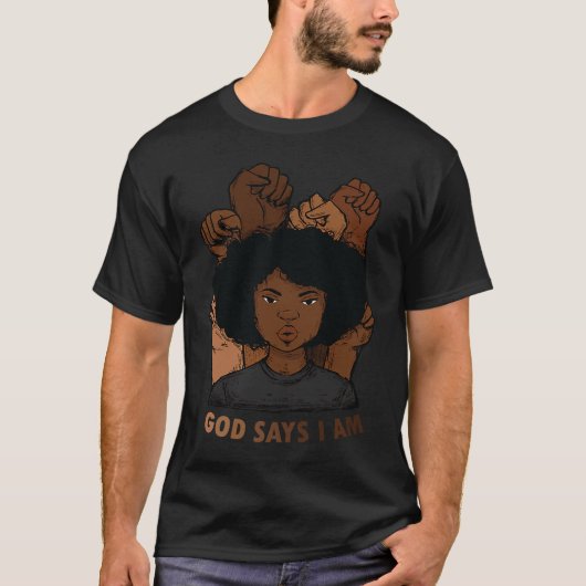 Black Girl Melanin God Says I Am Black History Mon Tシャツ (正面)