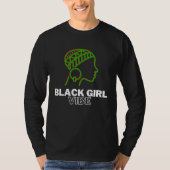 Black Girl Vibe  Magic Melanin Queen African Ameri Tシャツ (正面)