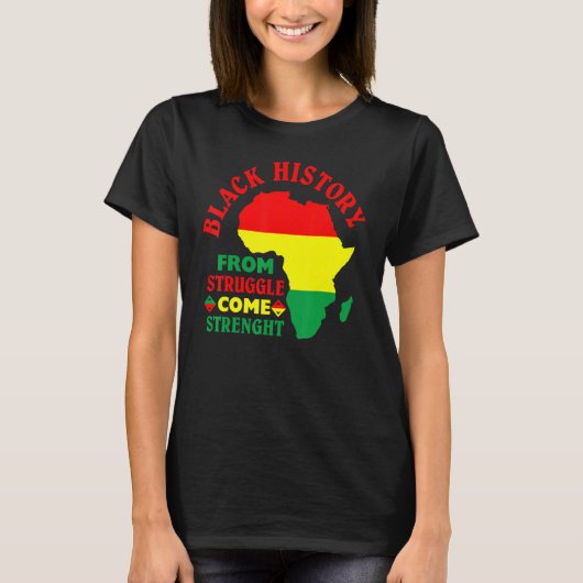 Black History From Struggle Comes Strength BLM Pri Tシャツ (正面)