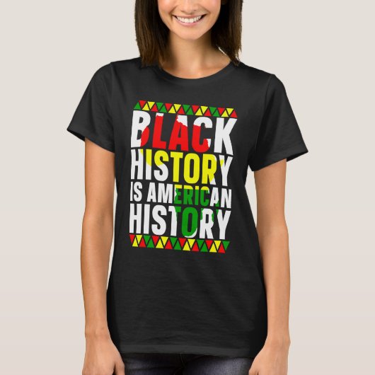 Black History Is American History African American Tシャツ (正面)