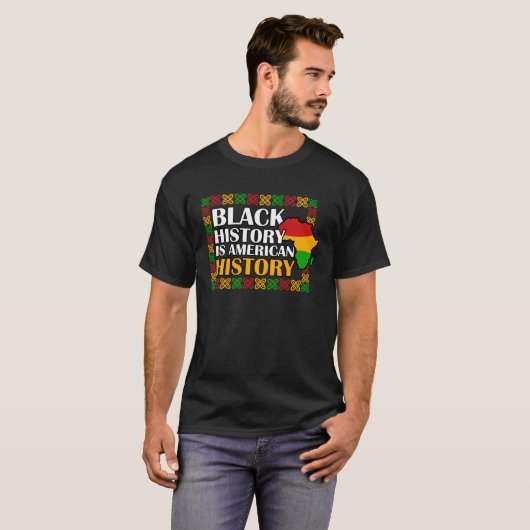 Black History Is American History black history mo Tシャツ (正面フル)
