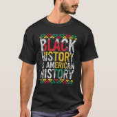 Black History Is American History Gift Month Pride Tシャツ (正面)