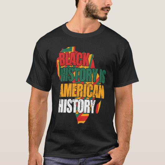 Black History Is American History Patriotic Africa Tシャツ (正面)