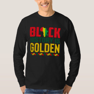 Black History Is Golden African American Pride Mon Tシャツ