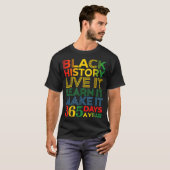 Black History Live It Learn It Make It 365 Days A  Tシャツ (正面フル)