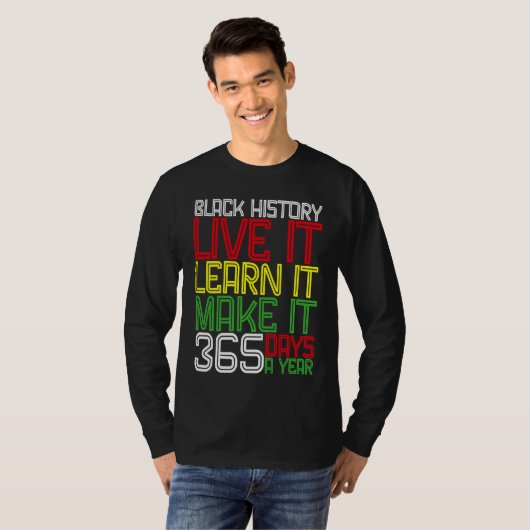 Black History Month 2023 Live It Learn It Make It  Tシャツ (正面フル)