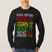 Black History Month 2023 Live It Learn It Make It  Tシャツ (正面)