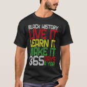 Black History Month 2023 Live It Learn It Make It  Tシャツ (正面)