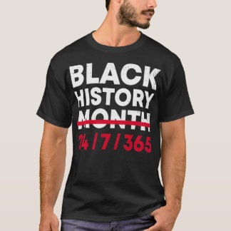 Black History Month 247365 African American Pride  Tシャツ