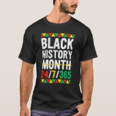 Black History Month 24 7 365 Black Pride African A Tシャツ (正面)