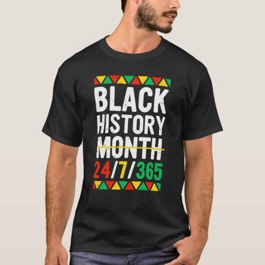 Black History Month 24 7 365 Black Pride African A Tシャツ (正面)