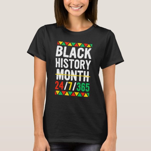 Black History Month 24 7 365 Black Pride African A Tシャツ (正面)