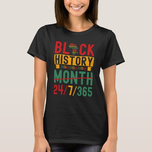 Black History Month 365 One Month Cant Hold Our Hi Tシャツ (正面)