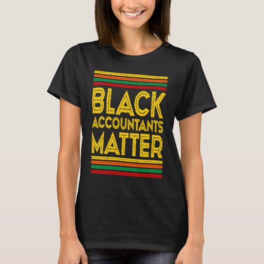 Black History Month  Black Accountants Matter Tシャツ (正面)