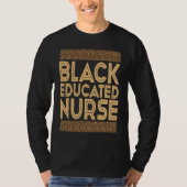 Black History Month  Black Educated Nurse Tシャツ (正面)