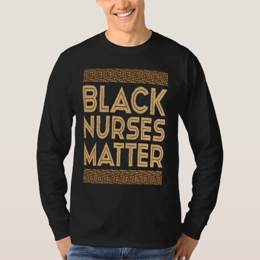 Black History Month Black Nurses Matter Tシャツ (正面)