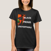 Black History Month Black Proud Unstoppable Tシャツ (正面)