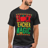 Black History Month  Black Teacher Magic Tシャツ (正面)