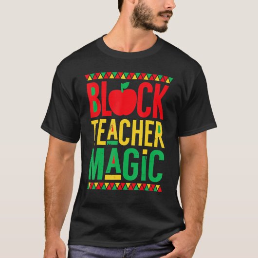 Black History Month  Black Teacher Magic Tシャツ (正面)