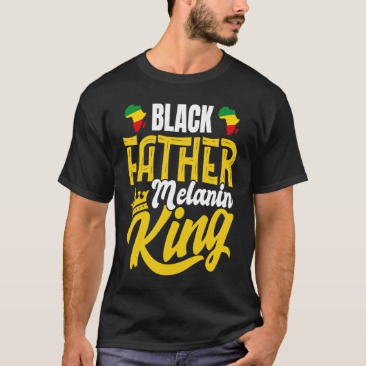 Black History Month Dad Black Father Melanin King Tシャツ (正面)