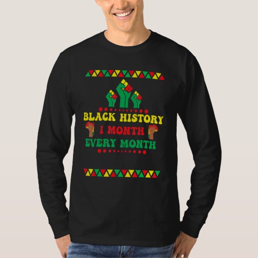 Black History Month Every Month Tシャツ (正面)