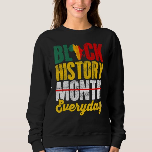 Black History Month Everyday African Melanin Black スウェットシャツ (正面)