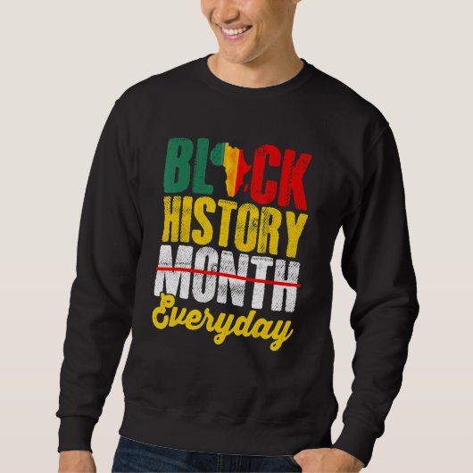 Black History Month Everyday African Melanin Black スウェットシャツ (正面)