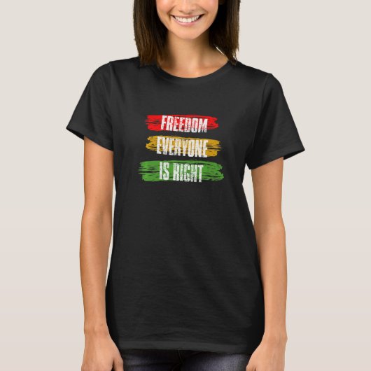 Black History Month Freedom Everyone Is Right Prem Tシャツ (正面)