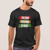 Black History Month Freedom Everyone Is Right Prem Tシャツ (正面)