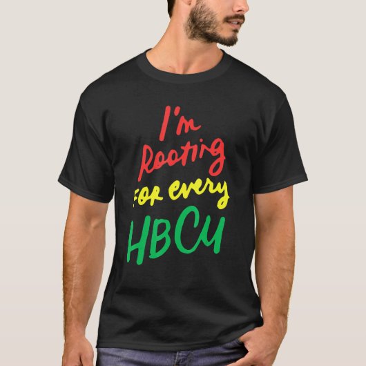 Black History Month I'm Rooting For Every HBCU 1 Tシャツ (正面)