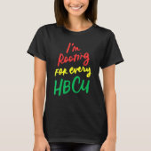 Black History Month I'm Rooting For Every HBCU 1 Tシャツ (正面)
