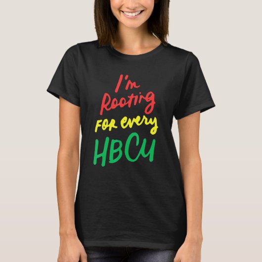 Black History Month I'm Rooting For Every HBCU 1 Tシャツ (正面)