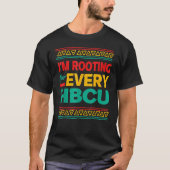Black History Month I'm Rooting For Every HBCU 3 Tシャツ (正面)