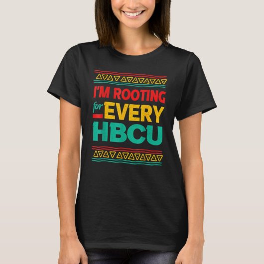 Black History Month I'm Rooting For Every HBCU Tシャツ (正面)