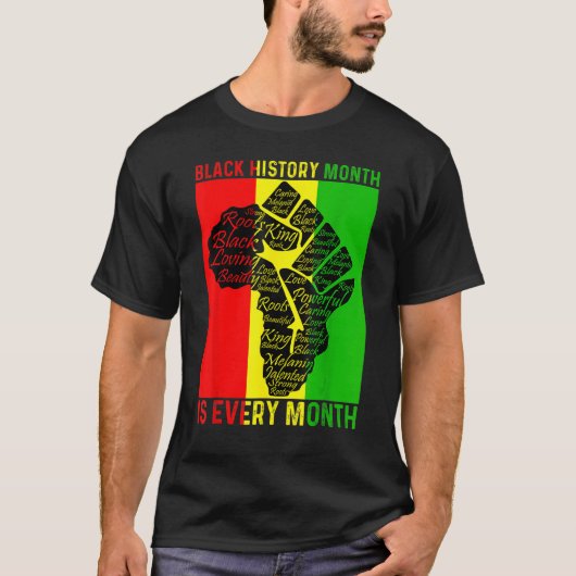 Black History Month Is Every Month Power Fist Afri Tシャツ (正面)
