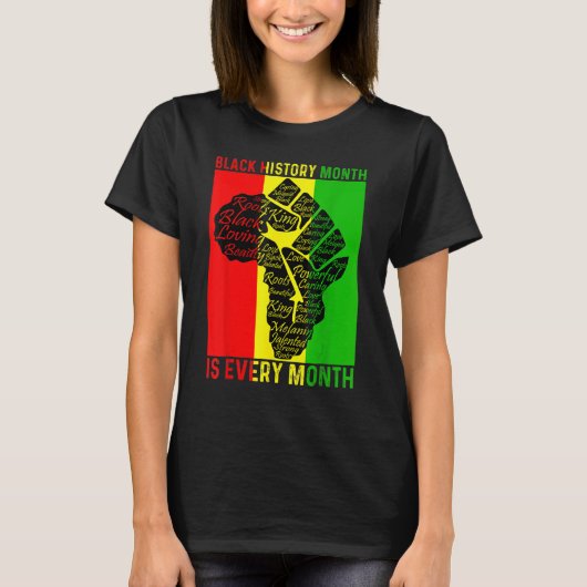 Black History Month Is Every Month Power Fist Afri Tシャツ (正面)