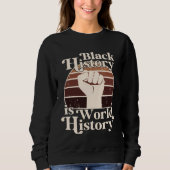 Black History Month Is World History African Ameri スウェットシャツ (正面)