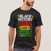 Black History Month  Live It Learn It Make It 365  Tシャツ (正面)